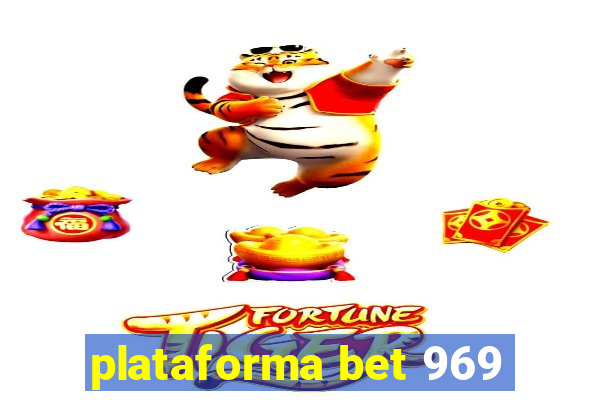 plataforma bet 969